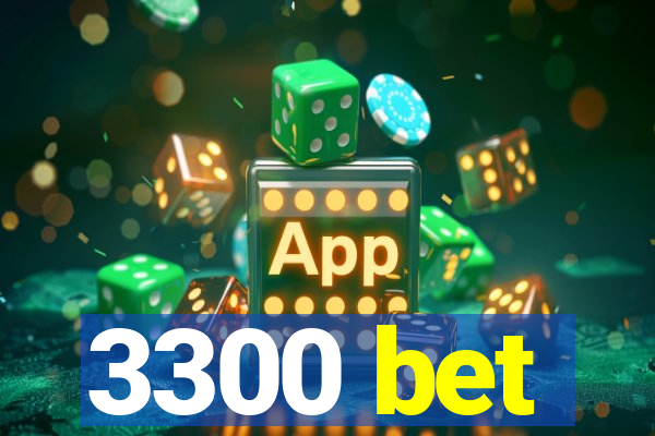 3300 bet